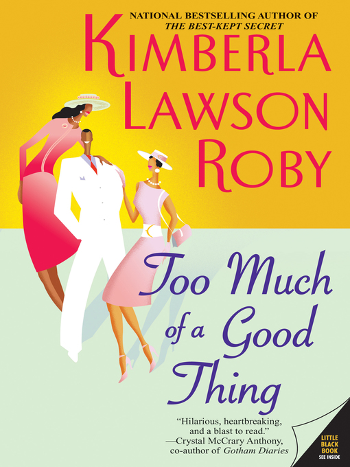 Title details for Too Much of a Good Thing by Kimberla Lawson Roby - Available